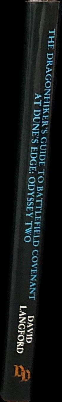 The dragonhiker's guide to battlefield covenant at dune's edge : odyssey two : the collected science fiction and fantasy parodies of David Langford : volume I / David Langford spine