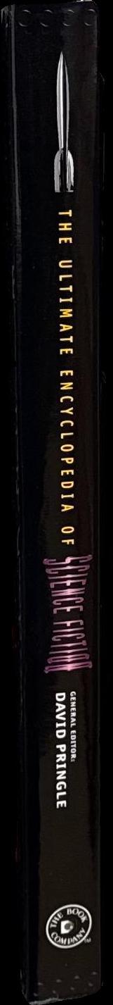 The ultimate encyclopedia of science fiction : the definitive illustrated guide / general editor David Pringle spine