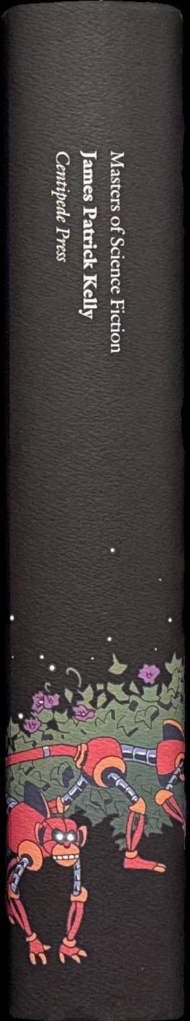 Masters of science fiction : James Patrick Kelly / edited by John Pelan spine