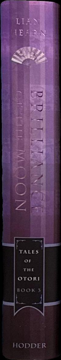 Brilliance of the moon / Lian Hearn spine