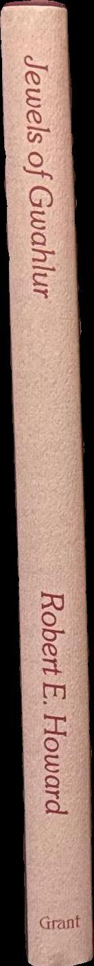 Jewels of Gwahlur / by Robert E. Howard ; illustrated by Dean Morrissey spine