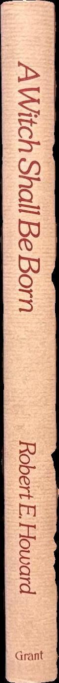 A witch shall be born / by Robert E. Howard ; illustrated by Alicia Austin spine