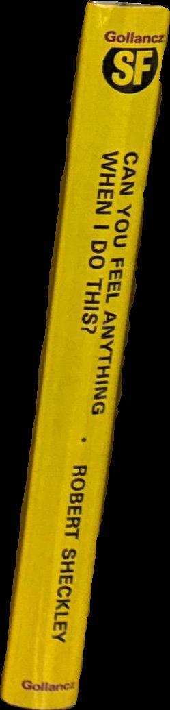 Can you feel anything when I do this? / Robert Sheckley spine