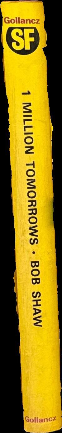 One million tomorrows / by Bob Shaw spine