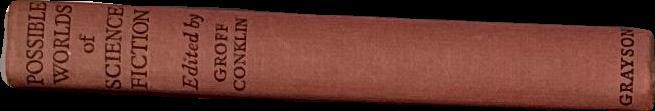 Possible worlds of science fiction / Groff Conklin spine