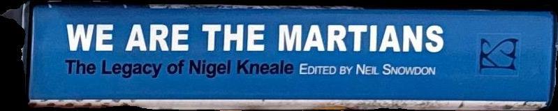 We are the Martians : The legacy of Nigel Kneale / Edited by Neil Snowdon spine