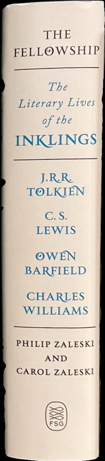 The fellowship : the literary lives of the Inklings : J.R.R. Tolkien, C.S. Lewis, Owen Barfield, Charles Williams / Philip Zaleski and Carol Zaleski spine