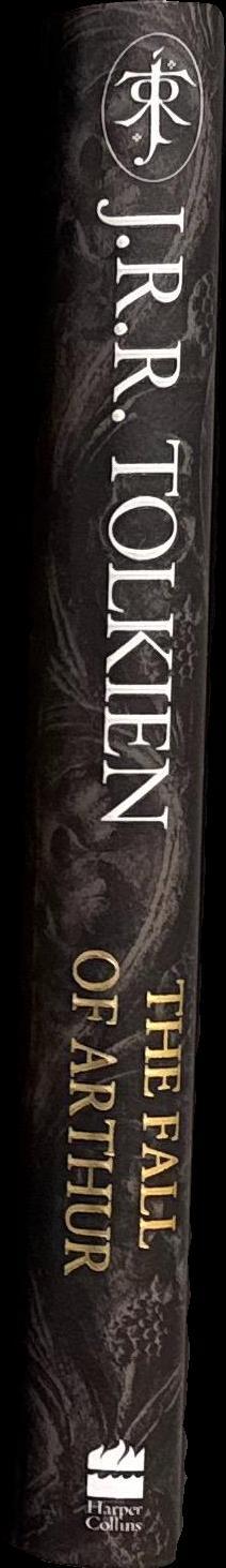 The fall of Arthur / by J. R. R. Tolkien ; edited by Christopher Tolkien spine
