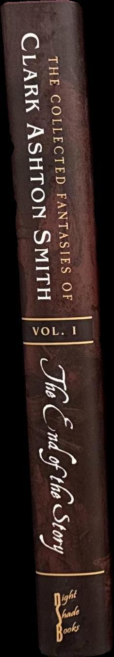 The end of the story : volume one of the collected fantasies of Clark Ashton Smith / edited by Scott Connors and Ron Hilger ; with an introduction by Ramsey Campbell spine