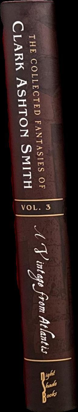 A vintage from Atlantis : volume three of the collected fantasies of Clark Ashton Smith /  edited by Scott Connors and Ron Hilger ; with an introduction by Michael Dirda spine