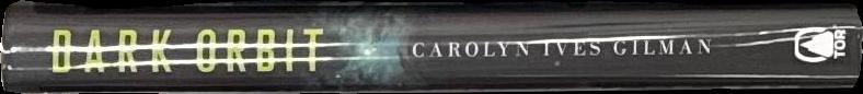 Dark orbit / Carolyn Ives Gilman spine