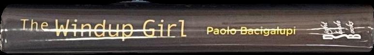The windup girl / Paolo Bacigalupi spine