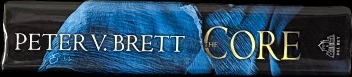 The core : book five of the demon cycle / Peter V. Brett spine