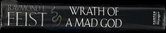Wrath of a mad god / Raymond E. Feist spine