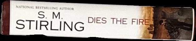 Dies the fire / S. M. Stirling spine