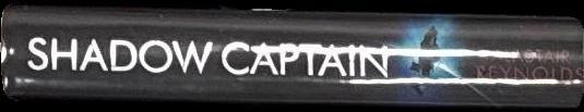 Shadow captain : the second book of Revenger / Alastair Reynolds spine