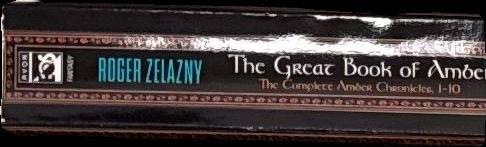The great book of Amber : the complete Amber chronicles, 1-10 / Roger Zelazny spine