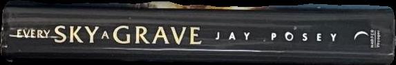 Every sky a grave / Jay Posey spine
