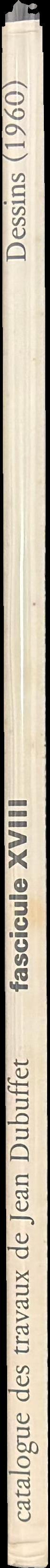 Catalogue des travaux de Jean Dubuffet : fascicule XVIII : Dessins (1960) spine