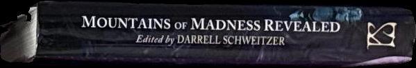 Mountains of madness revealed / edited by Darrell Schweitzer spine
