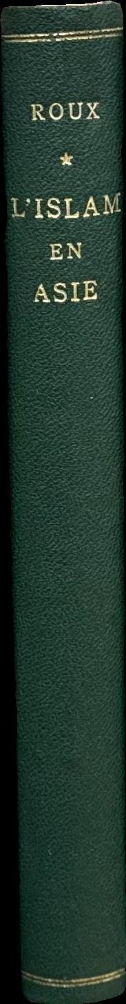 L'Islam en Asie / Jean-Paul Roux ; préface de Louis Massignon spine