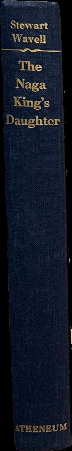 The Naga King's daughter / Stewart Wavell spine