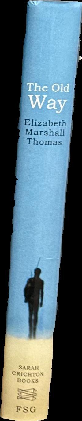 The old way : a story of the first people / Elizabeth Marshall Thomas spine