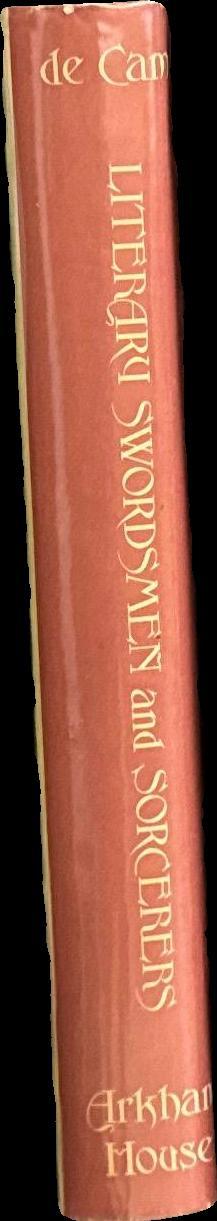 Literary swordsmen and sorcerers : the makers of heroic fantasy / L. Sprague de Camp spine