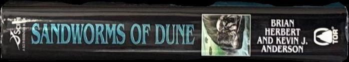Sandworms of Dune / Brian Herbert and Kevin J. Anderson ; based on an outline by Frank Herbert spine