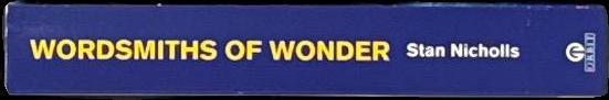 Wordsmiths of wonder : fifty interviews with writers of the fantastic / Stan Nicholls spine