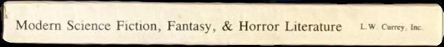 Modern science fiction, fantasy, & horror literature : catalogue 104 / L. W. Currey, Inc spine