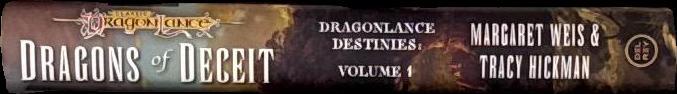 Dragons of deceit : dragonlance destinies : volume 1 / Margaret Weis & Tracy Hickman spine