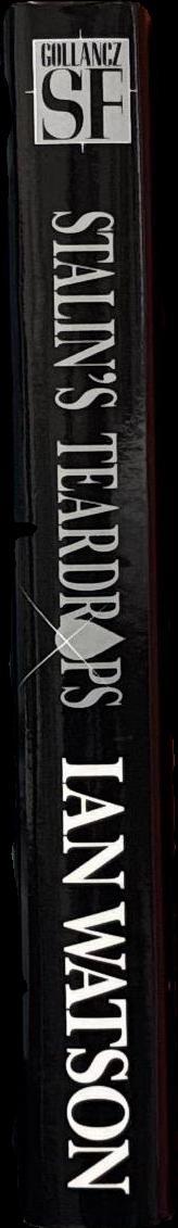 Stalin's teardrops : and other stories / by Ian Watson spine