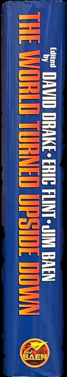 The world turned upside down / edited by David Drake ; Eric Flint ; Jim Baen spine