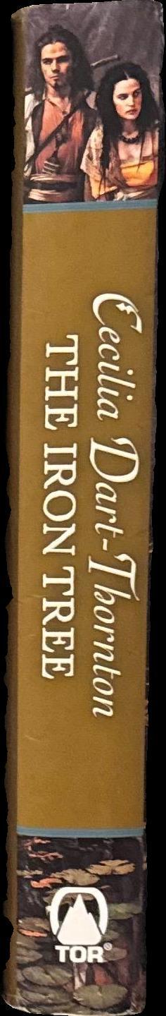 The iron tree : book one of the crowthistle chronicles / Cecilia Dart-Thornton spine