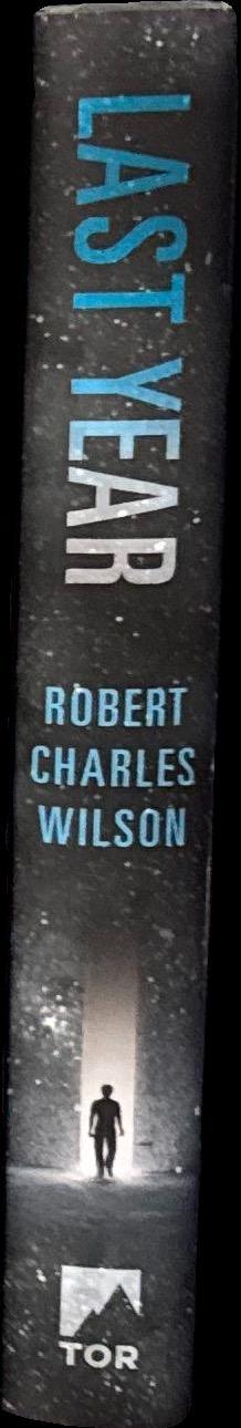 Last year / Robert Charles Wilson spine