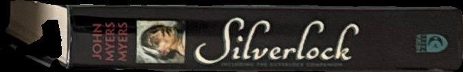 Silverlock : including the Silverlock companion / John Myer Myers ; edited by David G. Grubbs, Pam Fremon and Fred Lerner spine
