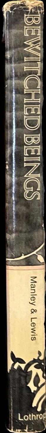 Bewitched beings : phantoms, familiars, and the possessed in stories from two centuries / selected by Seon Manley ; and Gogo Lewis ; illustrated by Emmanual Schongut spine