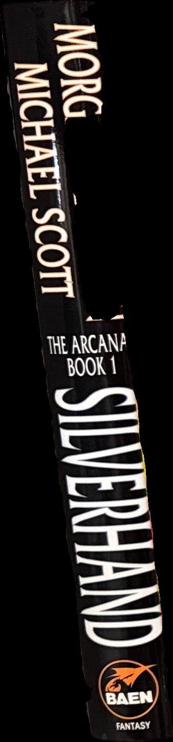 Silverhand : The Arcana, Book 1 / Morgan Llywelyn ; Michael Scott spine