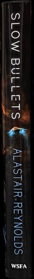 Slow bullets / Alastair Reynolds spine
