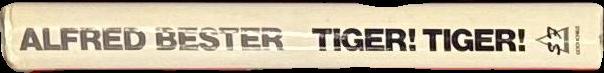 Tiger! tiger! / Alfred Bester ; introduction by David Wingrove spine