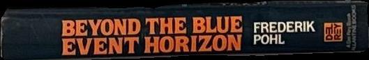 Beyond the blue event horizon / Frederik Pohl spine