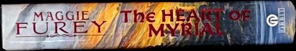 The heart of Myrial : book one of the shadowleague / Maggie Furey spine