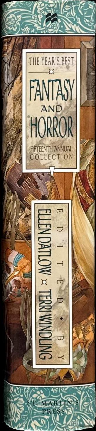 The year's best fantasy and horror : fifteenth annual collection / edited by Ellen Datlow and Terri Windling spine
