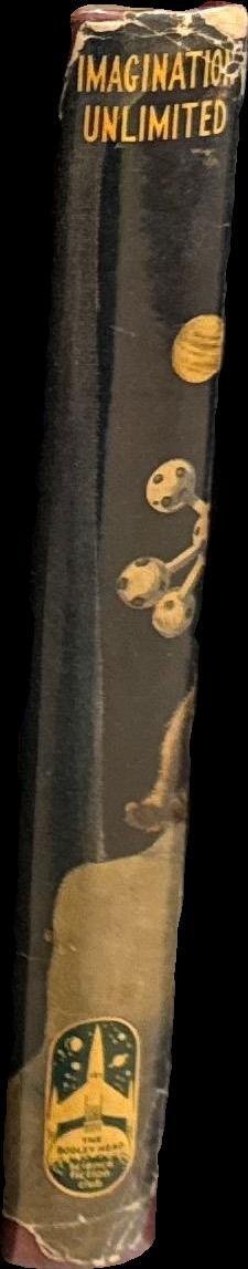 Imagination unlimited / edited by E. F. Bleiler and T. E. Dikty spine