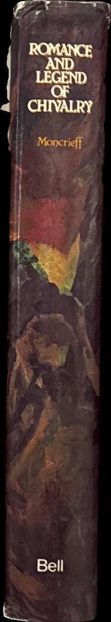 Romance and legend of chivalry / by A. R. Hope Moncrieff spine