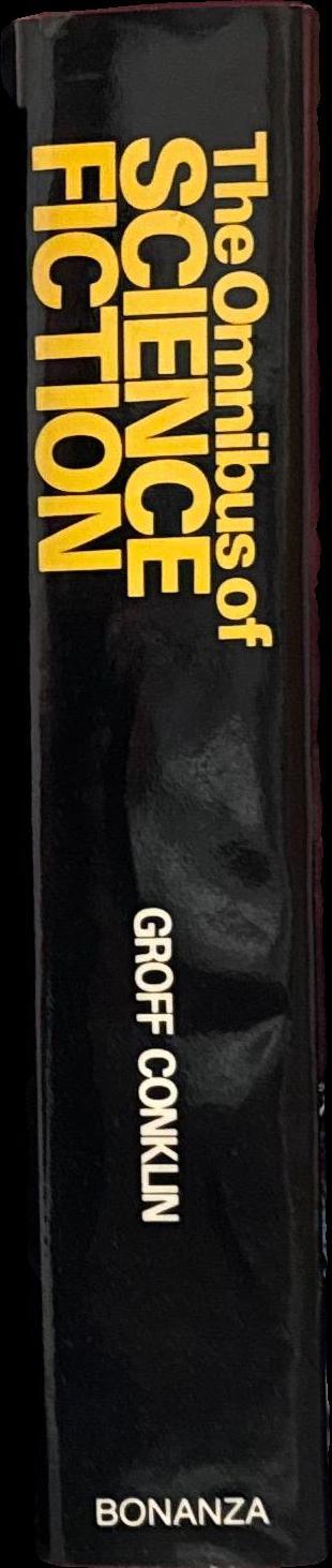 The omnibus of science fiction / edited with an introduction by Groff Conklin ; with a new foreword by R. Scott Latham spine