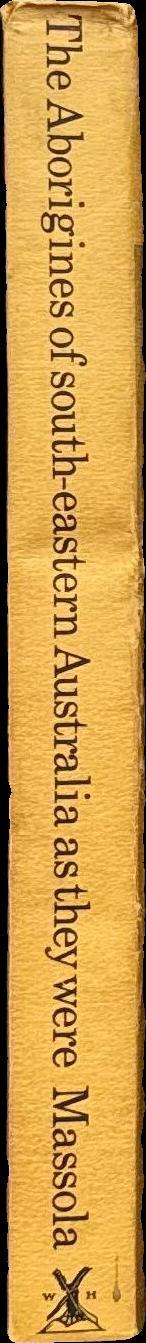 The aborigines of South-Eastern Australia as they were / Aldo Massola spine