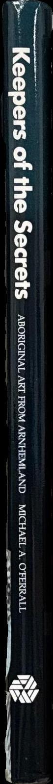 Keepers of the secrets : Aboriginal art from Arnhem Land in the collection of the Art Gallery of Western Australia / Michael A. O'Ferrall spine