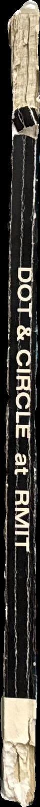 Dot & circle : a retrospective survey of the aboriginal acrylic paintings of Central Australia : a loan exhibition from the Flinders University of South Australia, first shown at the RMIT Gallery, Melbourne, 16th April-3rd May, 1985 spine